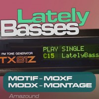 Lately Basses - Motif, Moxf, Modx, Montage
